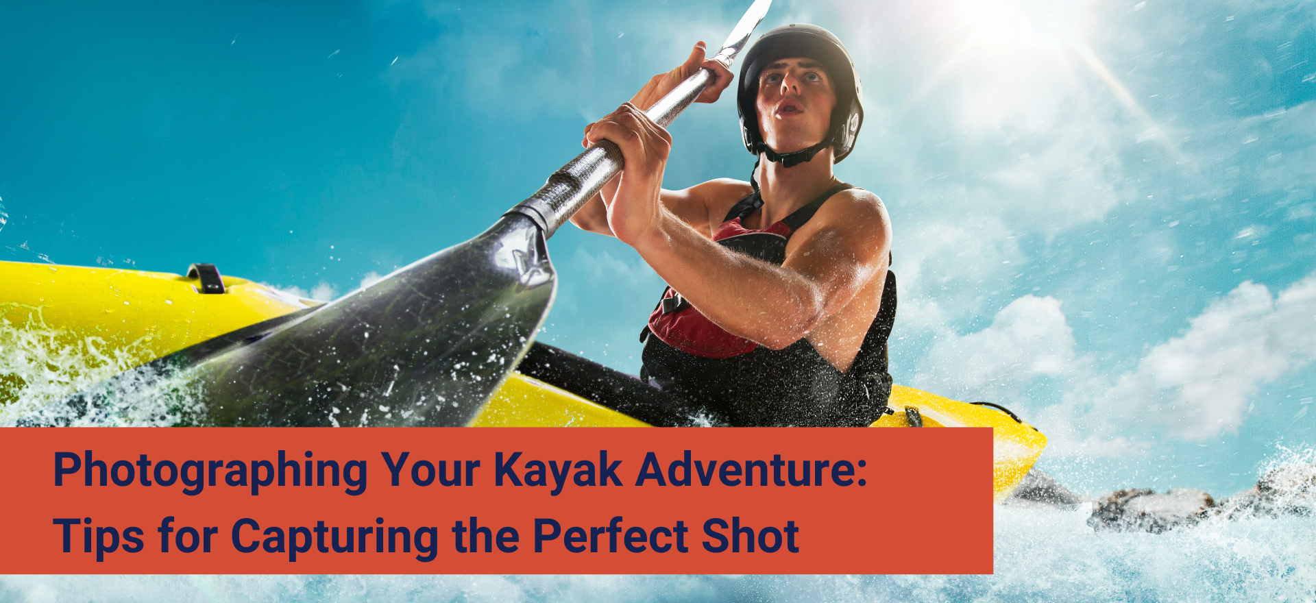 Photographing Your Kayak Adventure: 5 Tips for Capturing the Perfect Shot