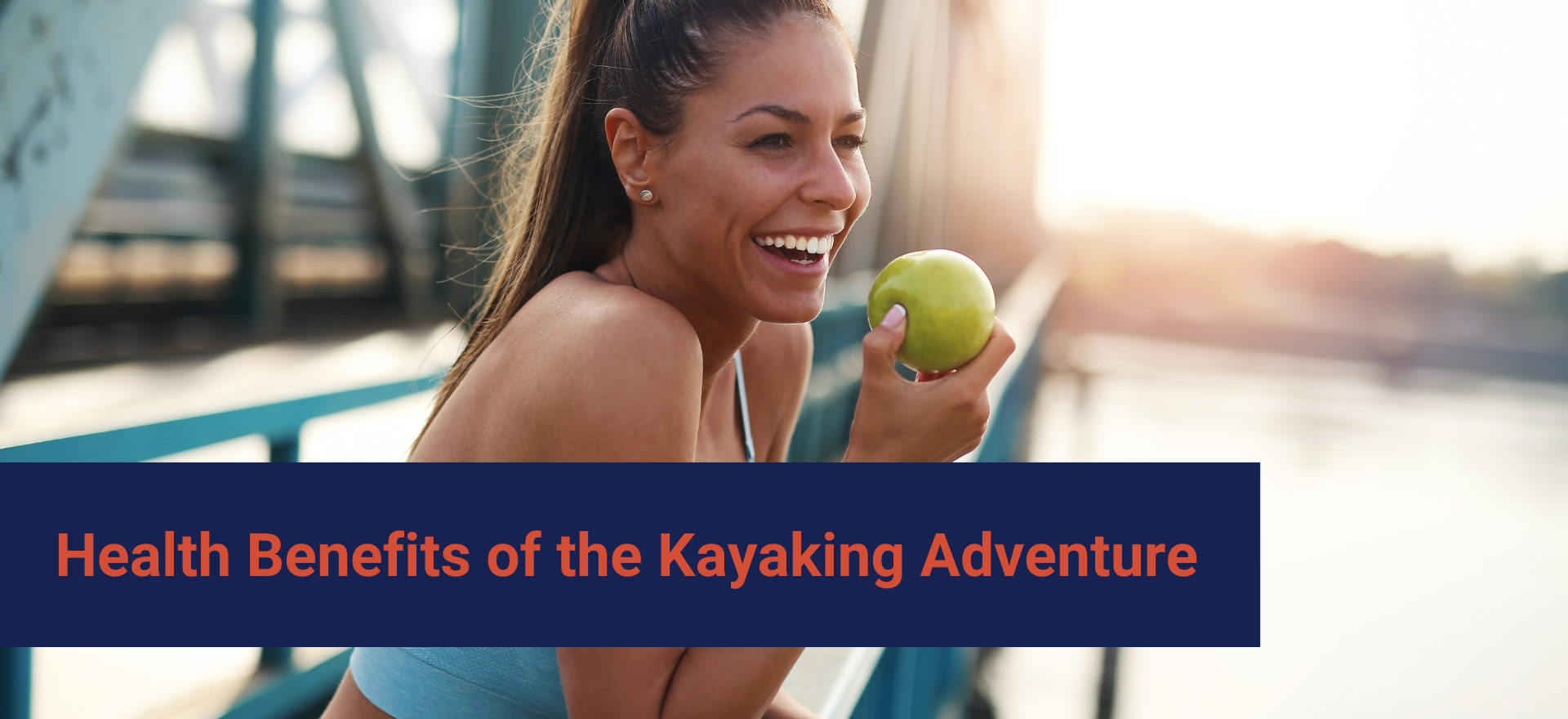 Health Benefits of the Kayaking Adventure