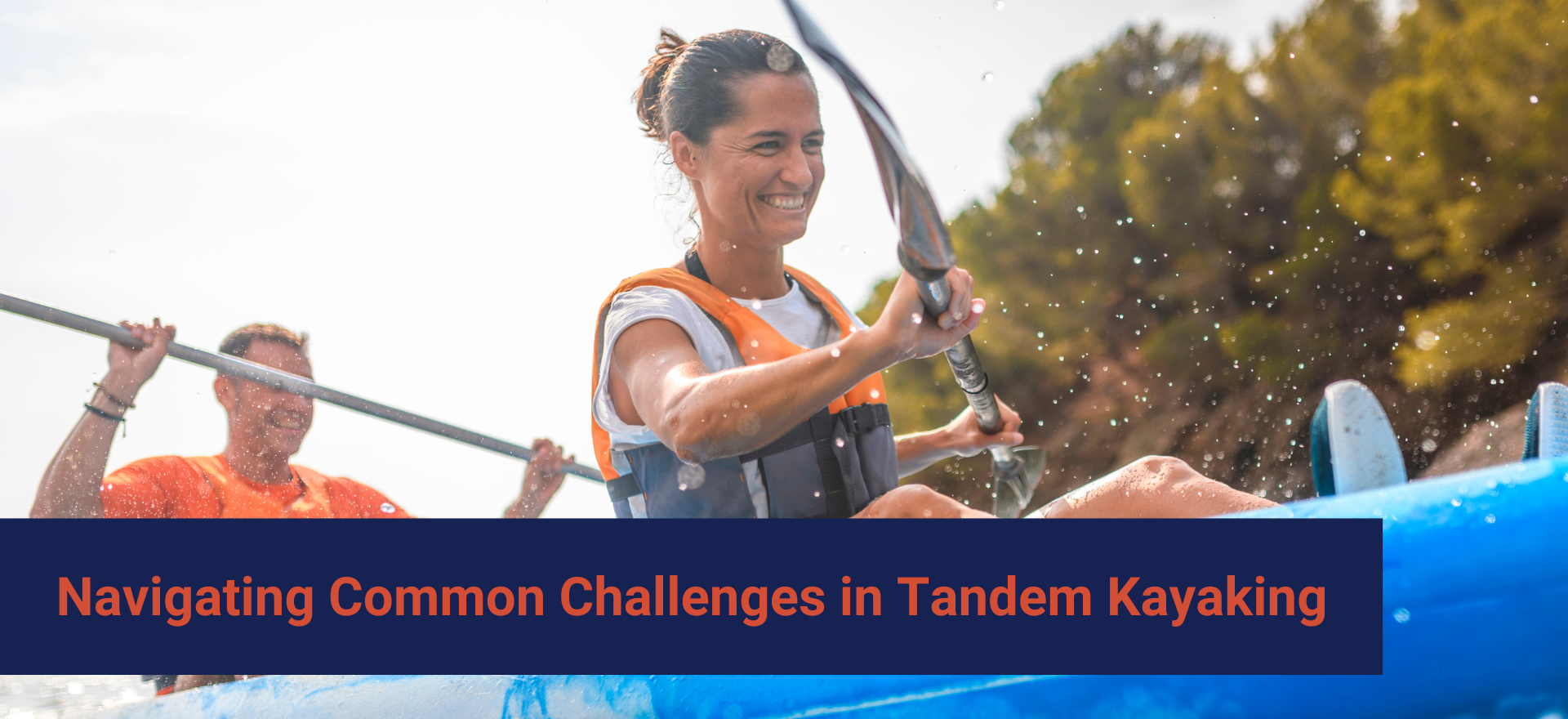 Navigatig Common Challenges In Tandem Kayaking