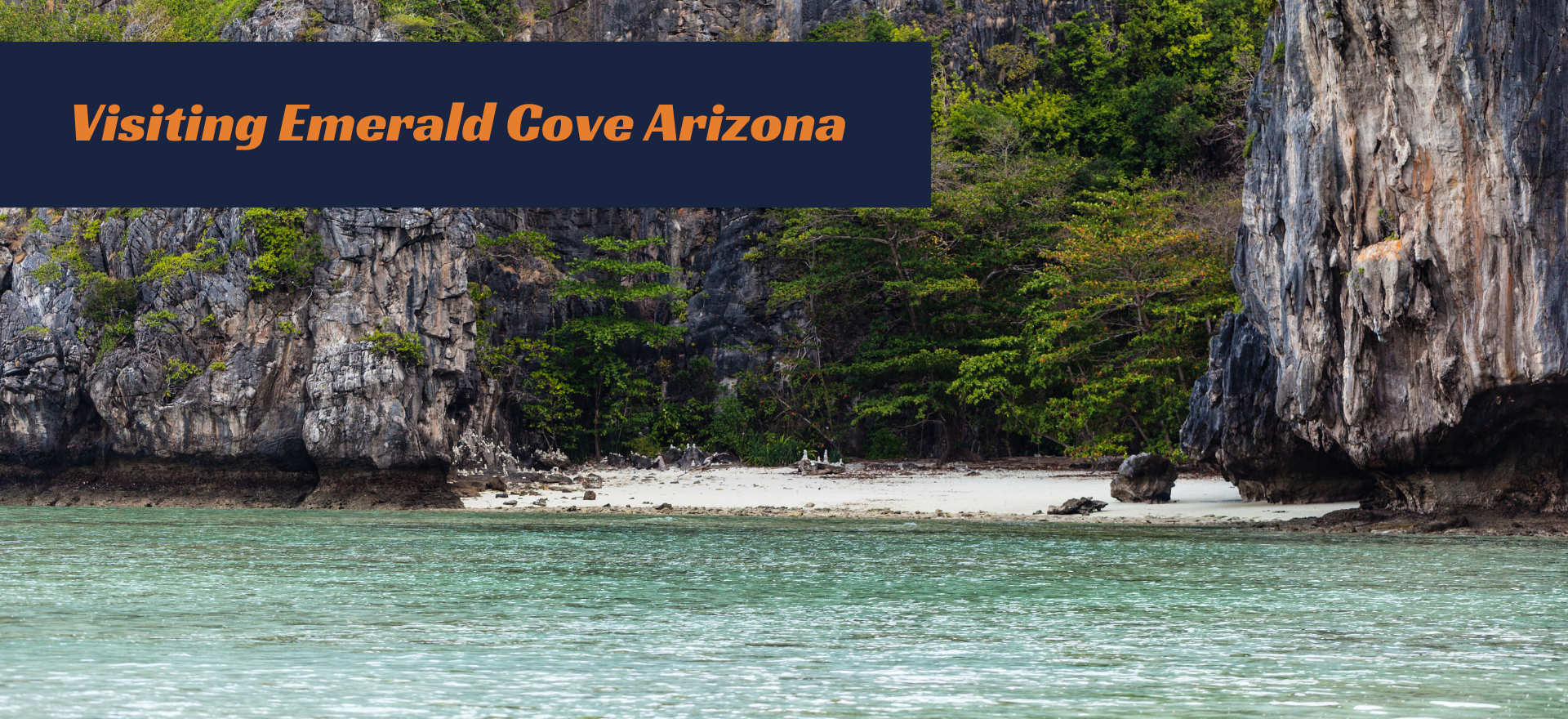 Visiting Emerald Cove Arizona