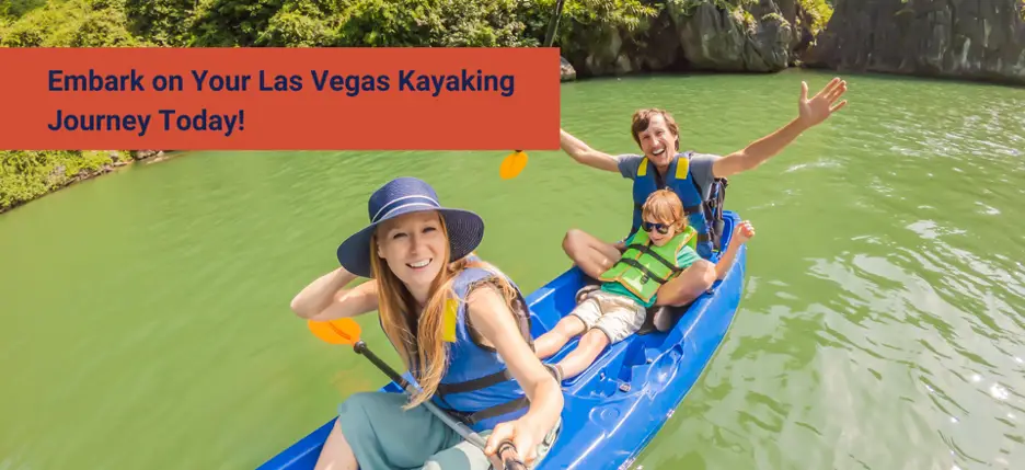 Embark on Your Las Vegas Kayaking Journey Today!