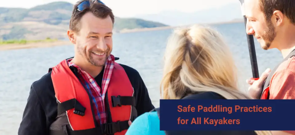 Safe Paddling Practices for All Kayakers