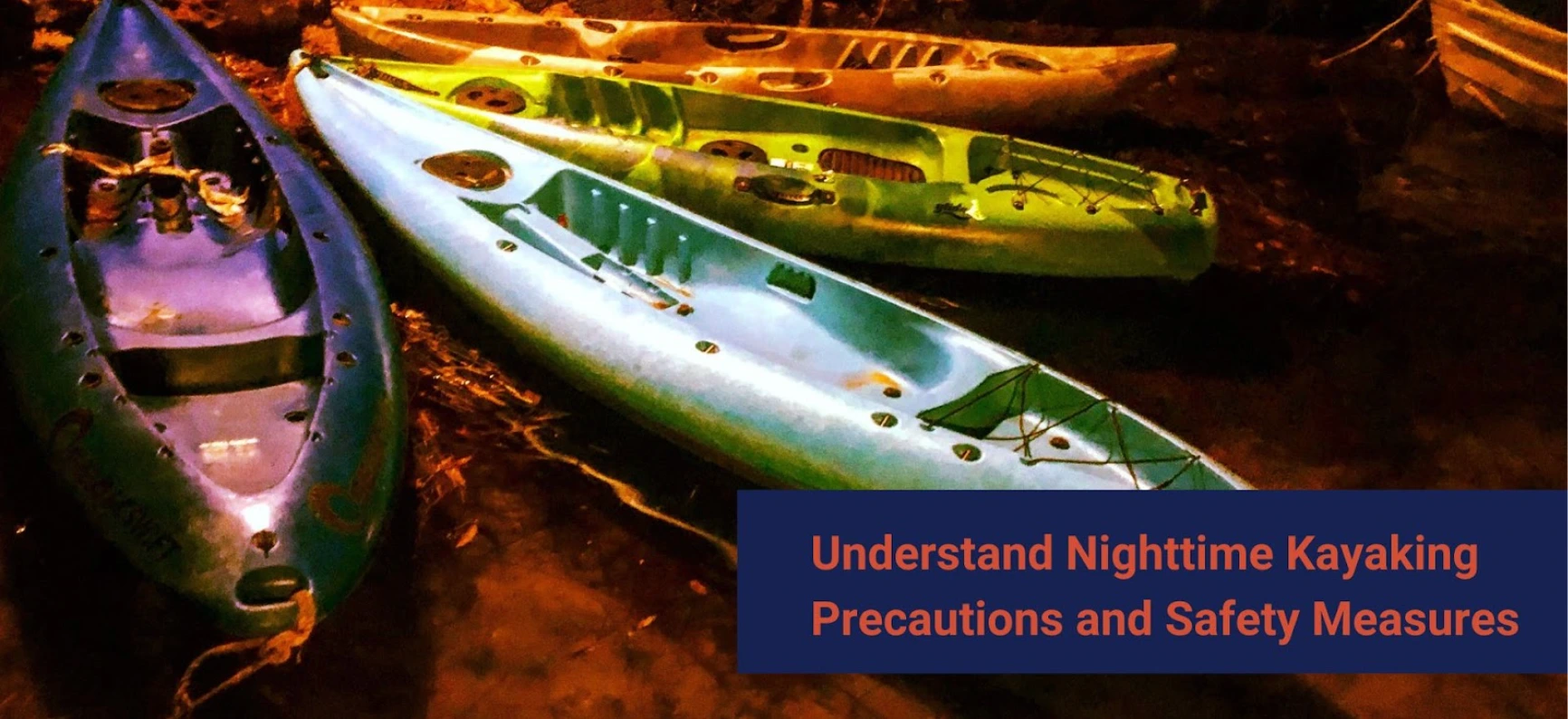 5 Tips for Safe and Enjoyable Night Kayaking